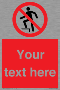 Custom prohibition no stepping on surface